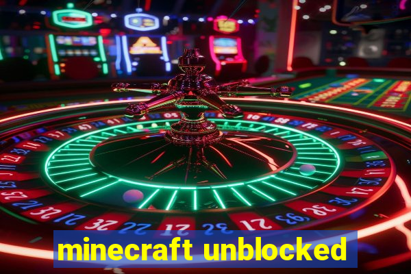 minecraft unblocked